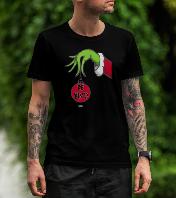 Grinch Hand Holding Ornament Be Kind T-Shirt
