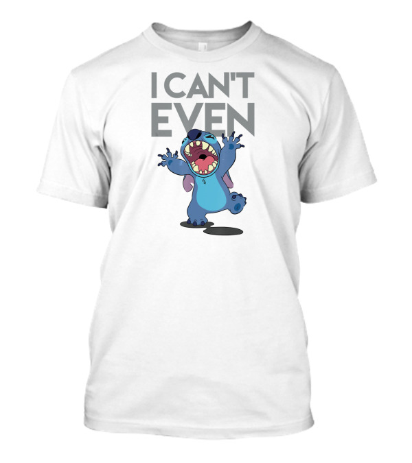 I Can't Even Disney Lilo And Stitch T-Shirt