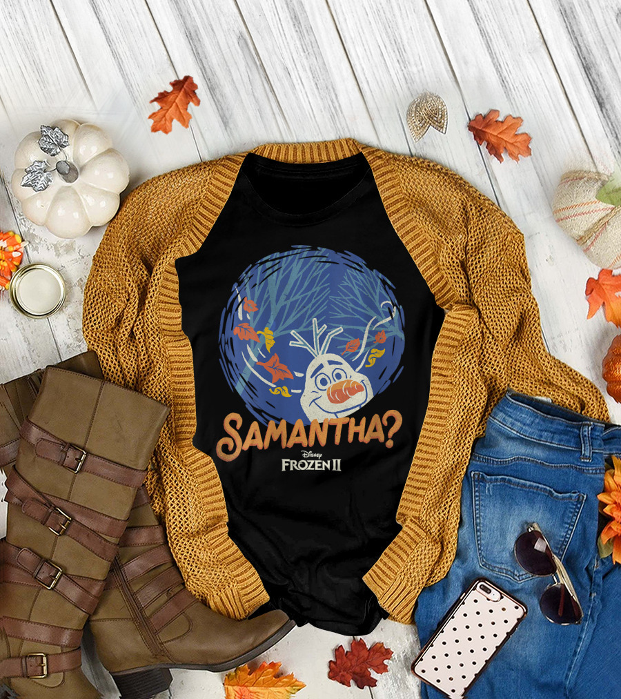 Disney Frozen 2 Olaf Samantha? T-Shirt