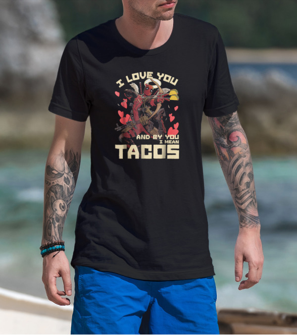 Marvel Deadpool Cupid I Love You And By You I Mean Tacos T-Shirt