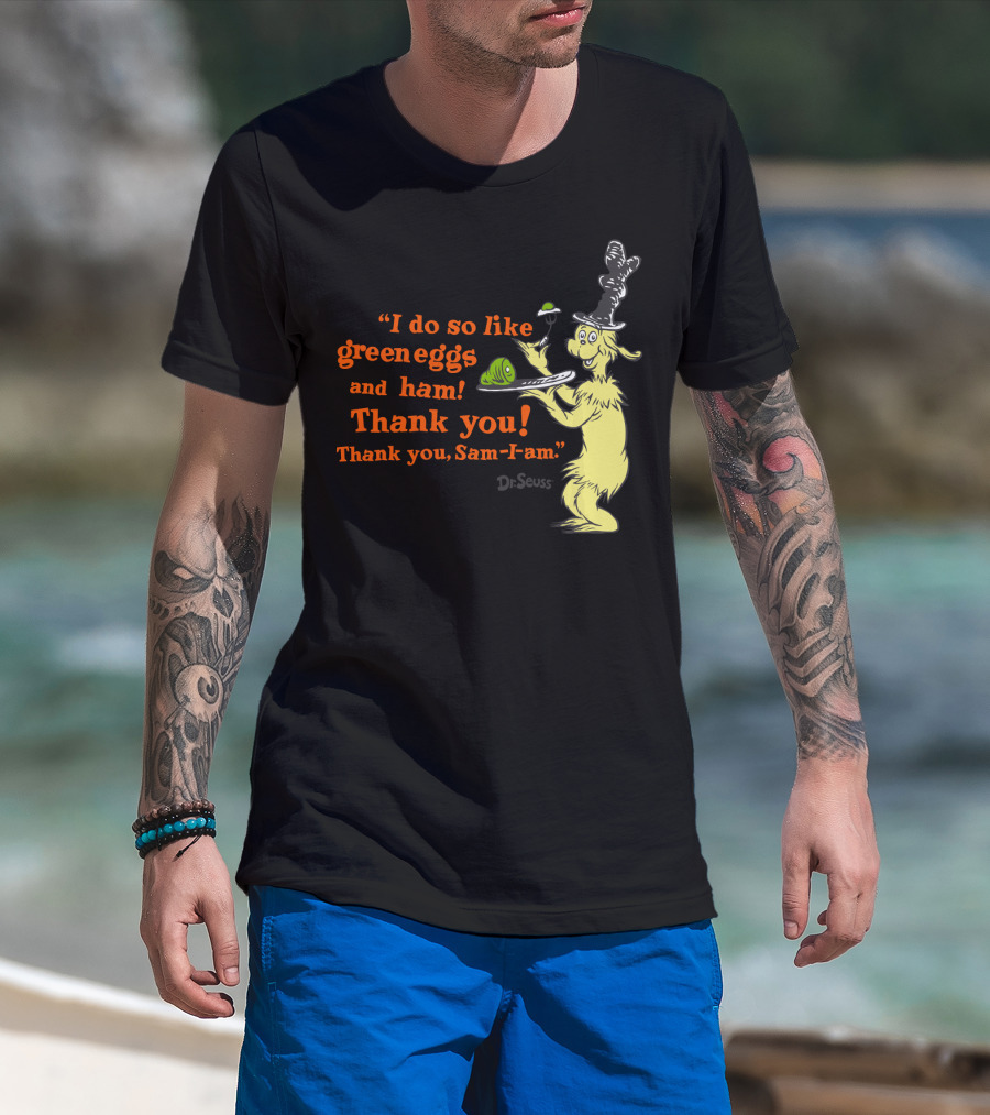 Dr. Seuss I Do So Like Green Eggs And Ham Thank You Sam-I-Am T-Shirt