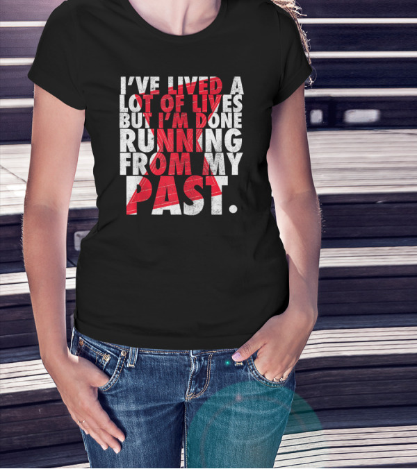 Marvel Black Widow I've Lived A Lot Of Lives But I'm Done Running From My Past T-Shirt