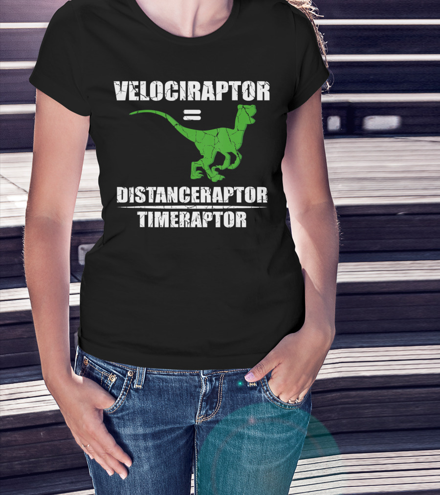 Velociraptor Equals Distanceraptor Timeraptor Funny Paleontologist T-Shirt
