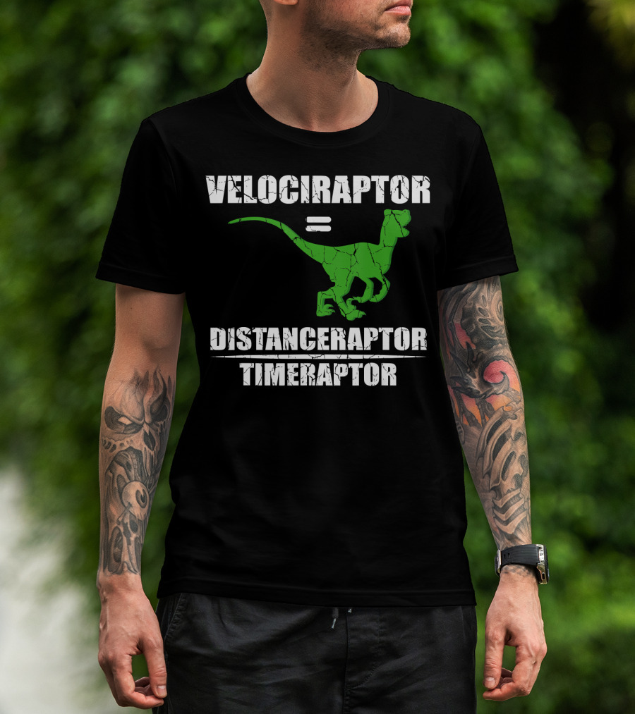 Velociraptor Equals Distanceraptor Timeraptor Funny Paleontologist T-Shirt