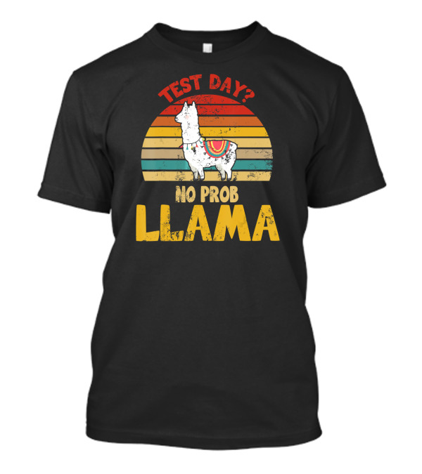 Test Day No Prob Llama Teacher Exam Testing Retro Sunset Llama T-Shirt