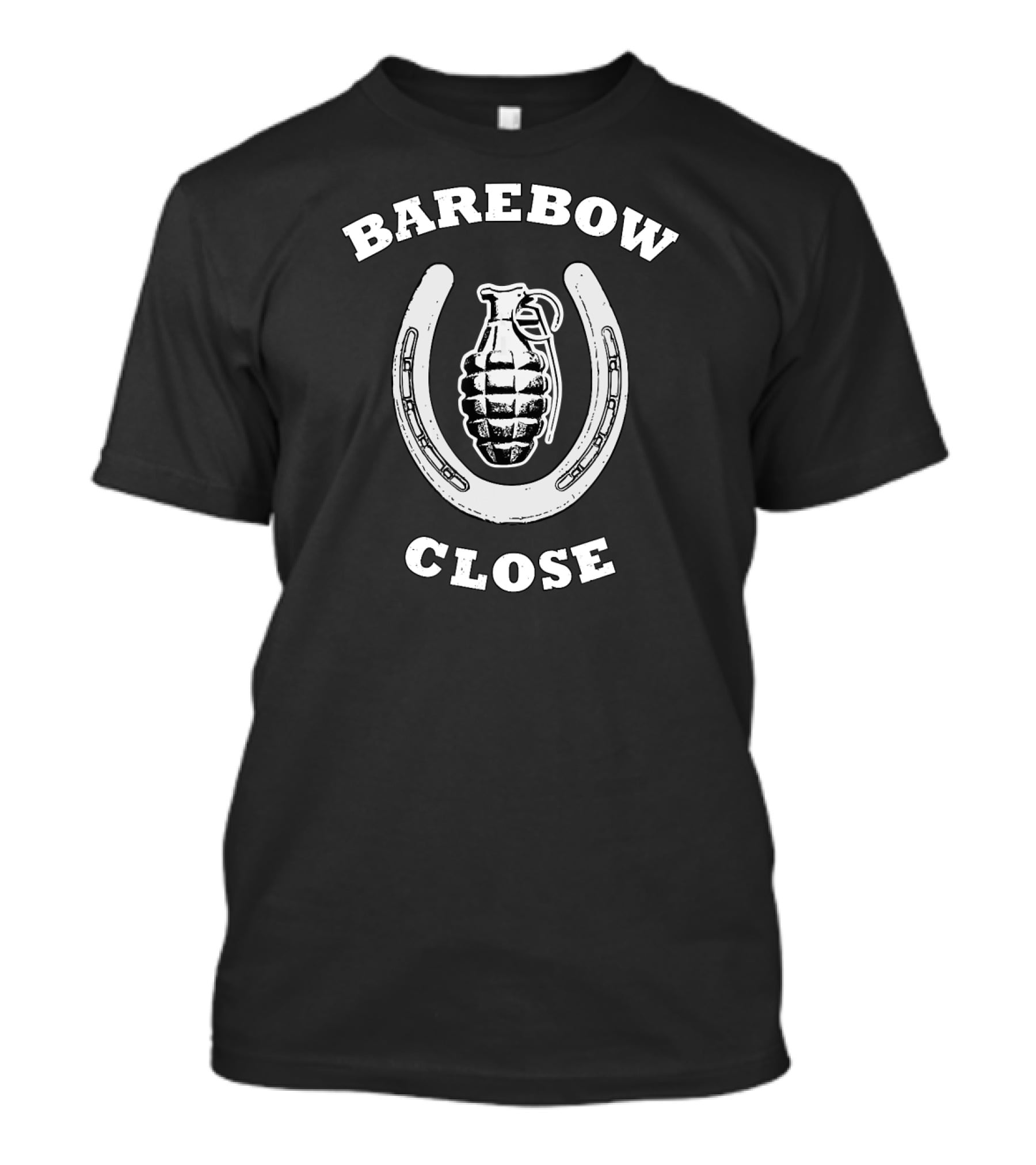 Barebow Close Archery Grenade Horseshoe Humor T-Shirt