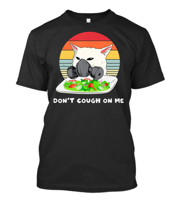 Don't Cough On Me Masked Cat Meme Plate Of Salad Retro Stripes T-Shirt