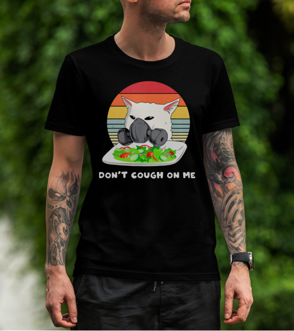 Don't Cough On Me Masked Cat Meme Plate Of Salad Retro Stripes T-Shirt