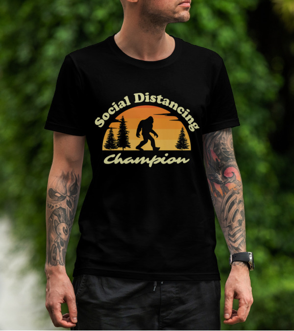 Social Distancing Champion Sasquatch Bigfoot Silhouette Sunset Forest Scene T-Shirt