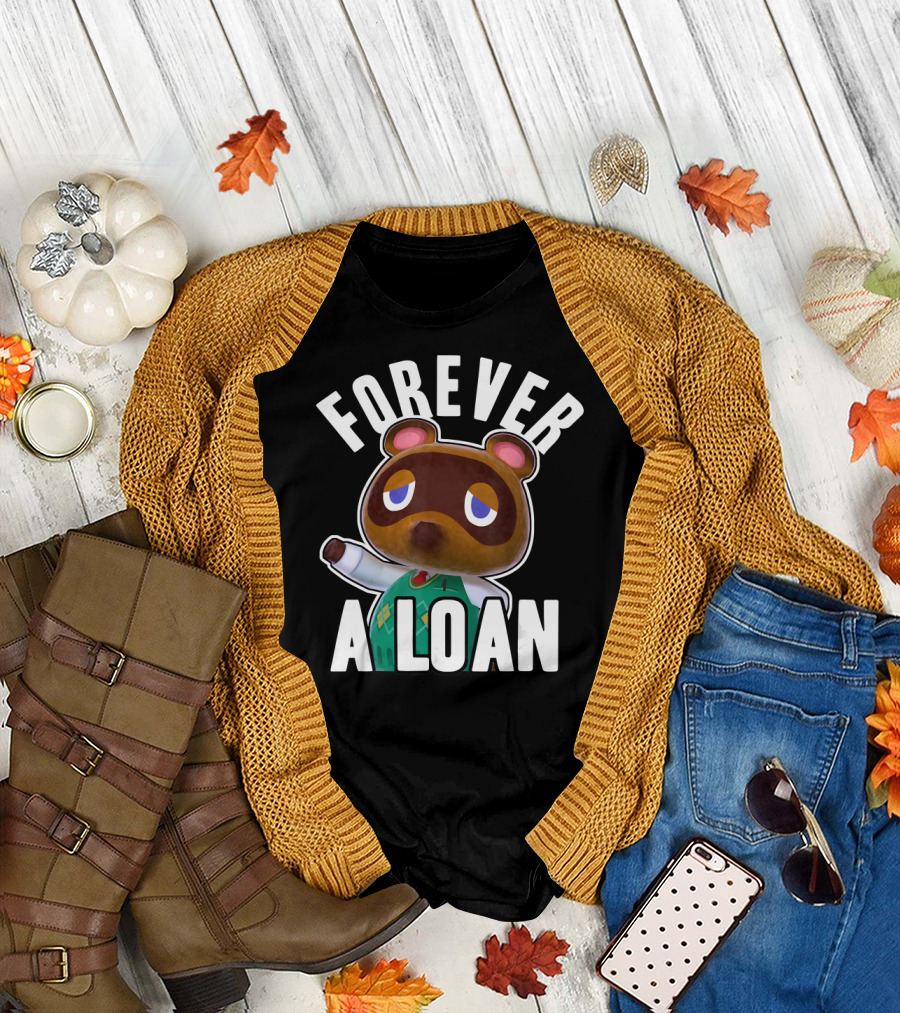 Animal Crossing Tom Nook Forever A Loan T-Shirt