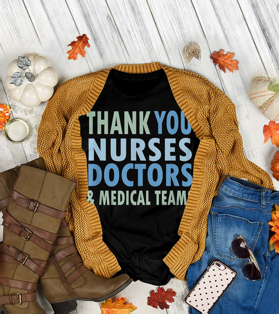 THANK YOU NURSES DOCTORS and MEDICAL TEAMS T-Shirt