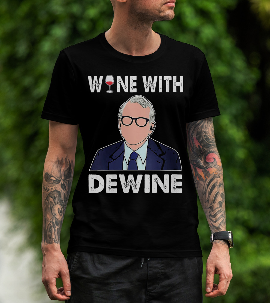 WINE WITH DEWINE Wine Glass T-Shirt