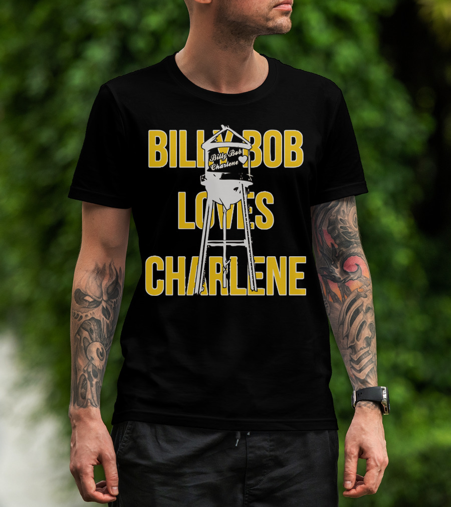Billy Bob Charlene Water Tower Love T-Shirt