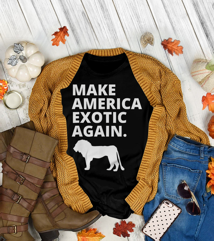 Make America Exotic Again Joe Exotic Lion T-Shirt