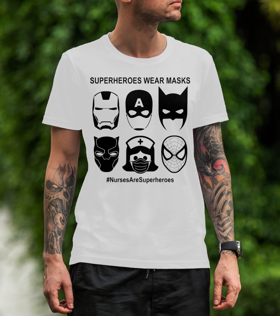 Superheroes Wear Masks Nurses Are Superheroes Iron Man Captain America Batman Black Panther Spider-Man T-Shirt