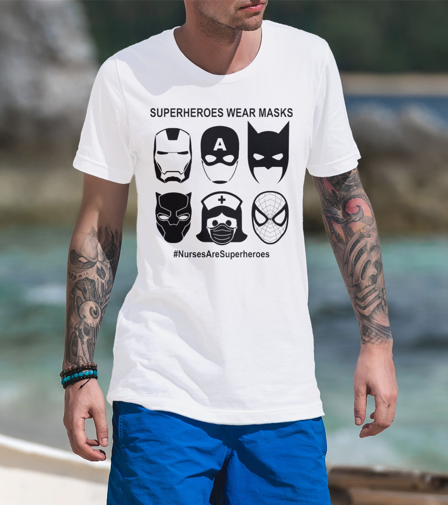 Superheroes Wear Masks Nurses Are Superheroes Iron Man Captain America Batman Black Panther Spider-Man T-Shirt