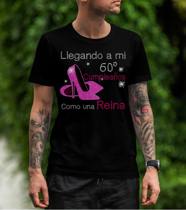 Llegando A Mi 60 Cumpleaños Como Una Reina Tacones Brillantes T-Shirt