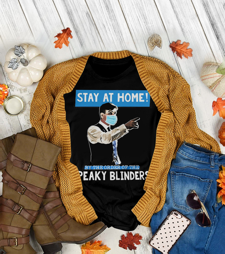 Stay at Home by the Order of the Peaky Blinders Masked Character T-Shirt