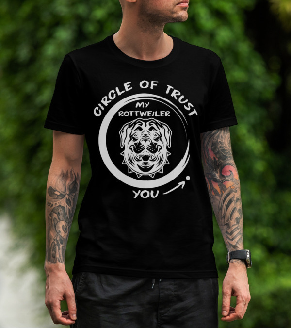 CIRCLE OF TRUST MY ROTTWEILER YOU T-Shirt