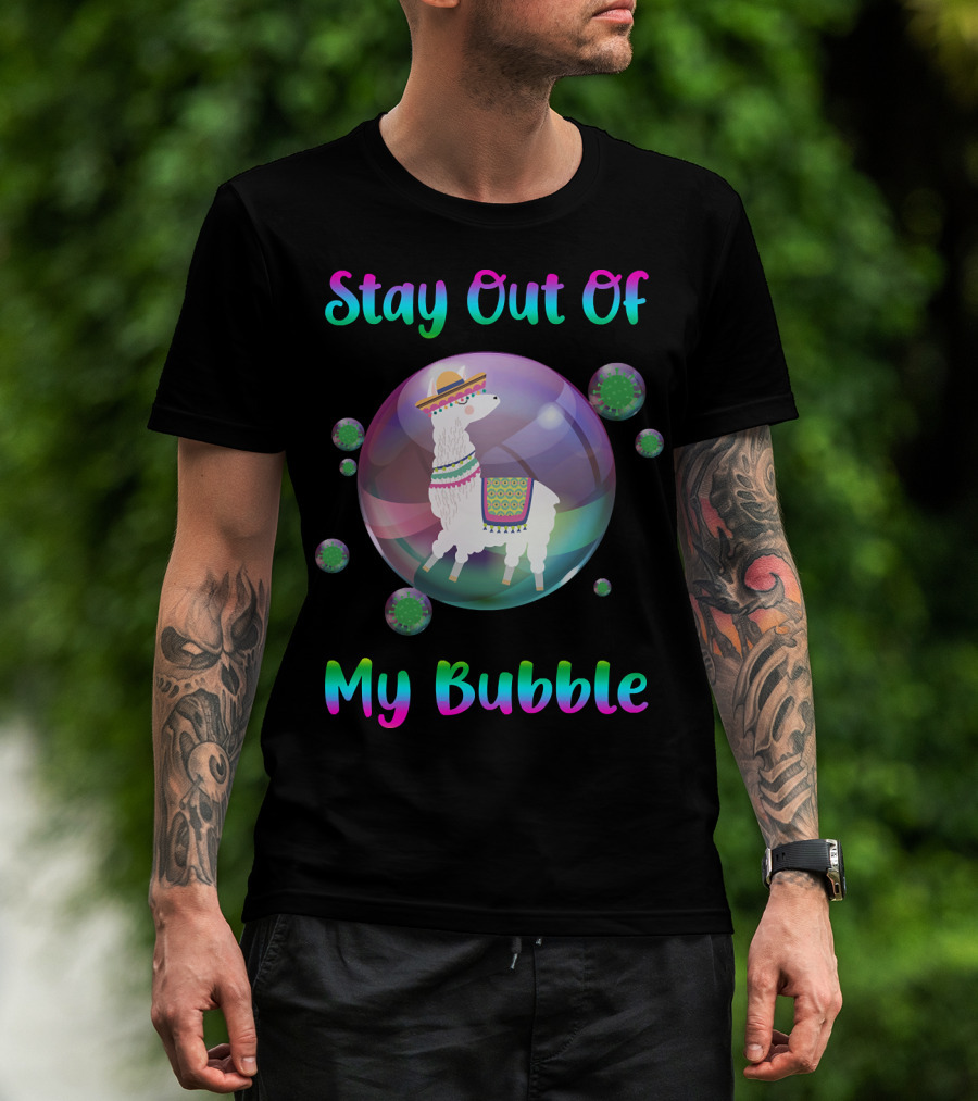 Stay Out Of My Bubble Llama In Sombrero With Colorful Poncho Within Rainbow Bubble T-Shirt