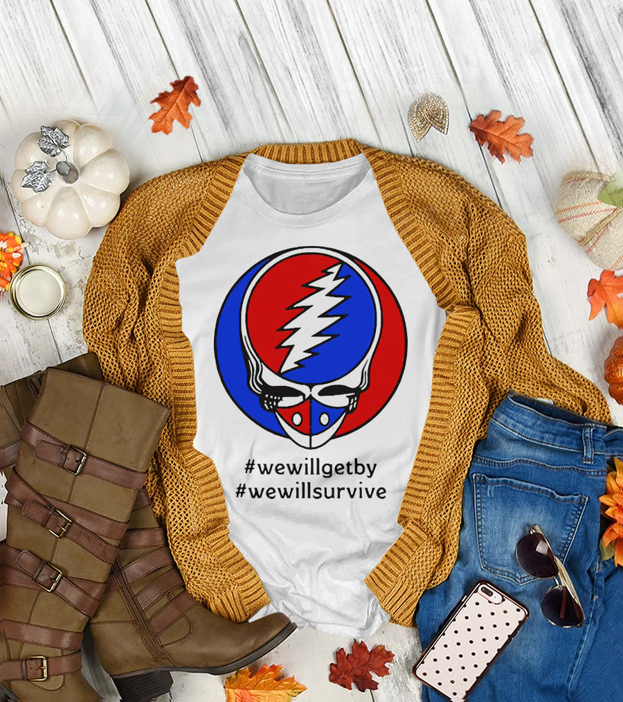 Grateful Dead Steal Your Face Logo We Will Get By We Will Survive HashTags T-Shirt