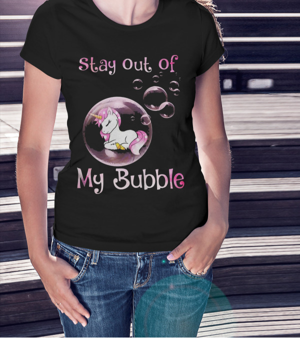 Stay Out Of My Bubble Cute Unicorn T-Shirt