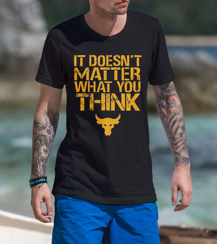 It Doesn't Matter What You Think Brahma Bull T-Shirt