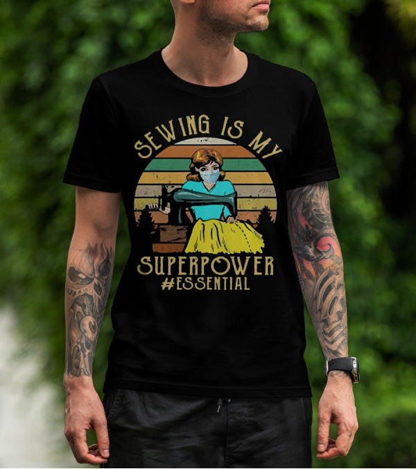 Sewing Is My Superpower #Essential T-Shirt
