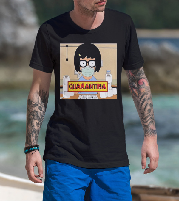 Tina Belcher Quarantina Stay Home Stay Safe Toilet Paper T-Shirt