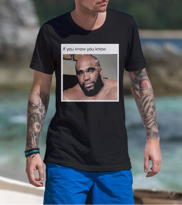 If You Know You Know Wood Sitting On A Bed T-Shirt
