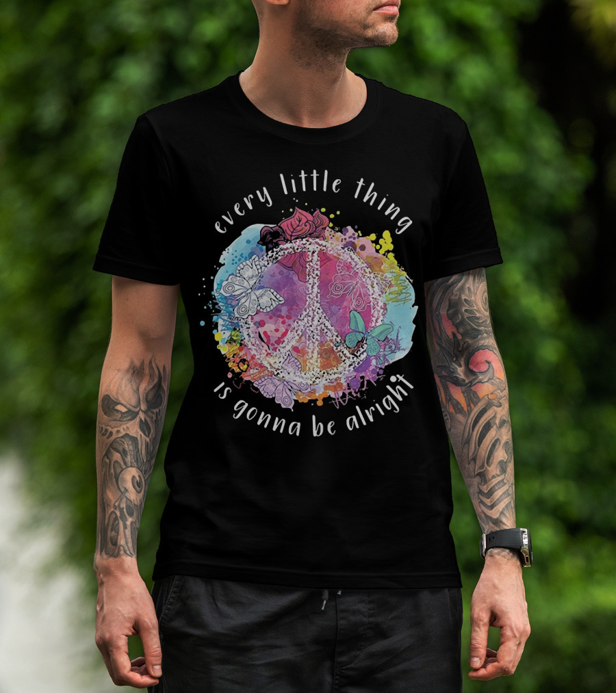 Every Little Thing Is Gonna Be Alright Peace Symbol With Colorful Butterflies And Floral Accents T-Shirt