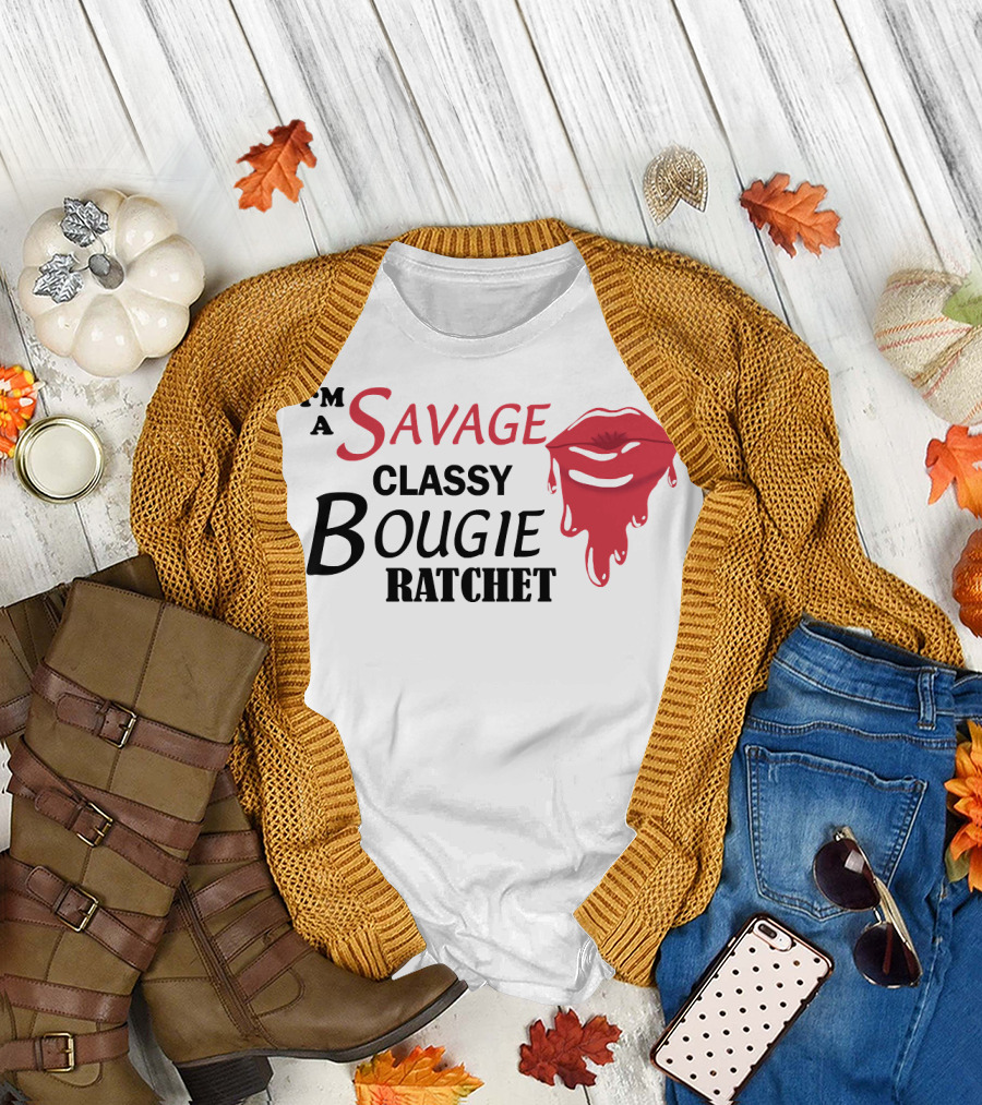 I'm a Savage Classy Bougie Ratchet Lips T-Shirt