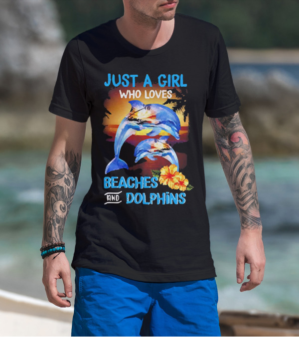 Just A Girl Who Loves Beaches And Dolphins Tropical Sunset With Dolphins And Hibiscus Flower T-Shirt
