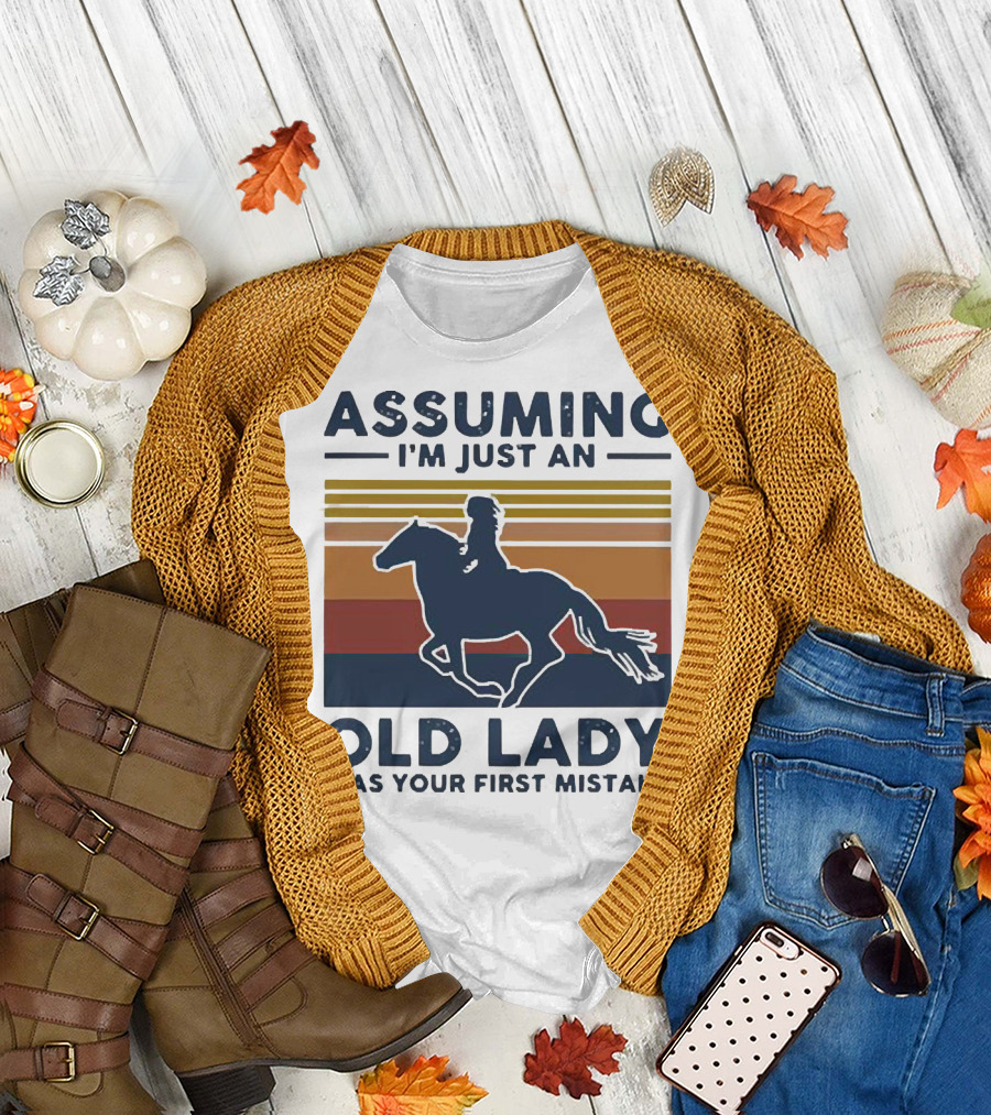 Assuming I'm Just an Old Lady Was Your First Mistake Vintage Horse Rider T-Shirt