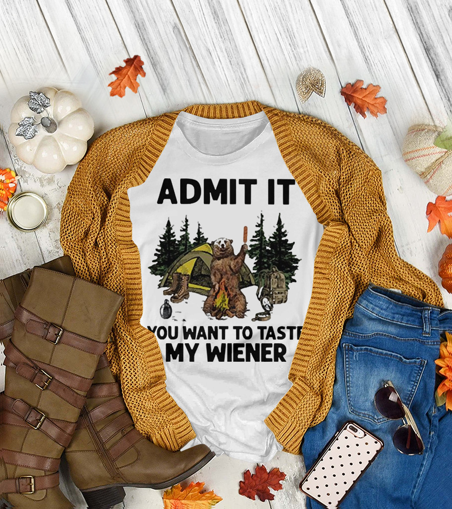 Admit It You Want to Taste My Wiener Camping Bear with Tent and Campfire T-Shirt