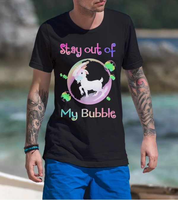 Stay Out Of My Bubble Goat Inside Rainbow Bubble With Green Splotches T-Shirt
