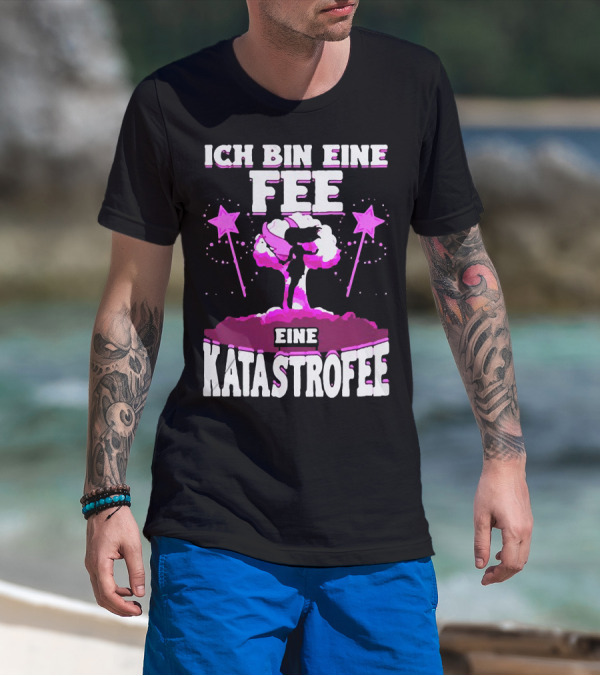 Ich Bin Eine Fee Eine Katastrophe Fee Katastrofee Explosion Silhouette Pink Stars T-Shirt