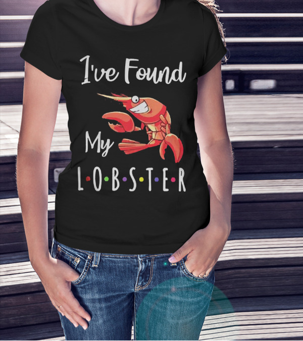 I've Found My Lobster With Colorful Dots Romantic Engagement T-Shirt