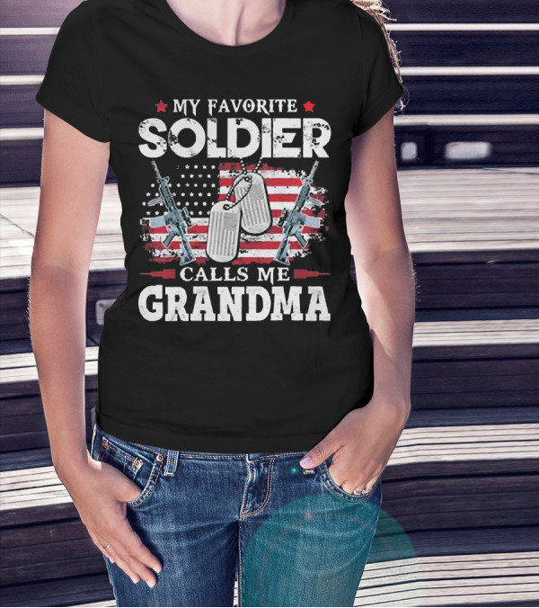My Favorite Soldier Calls Me Grandma USA Flag Dog Tags Rifle T-Shirt