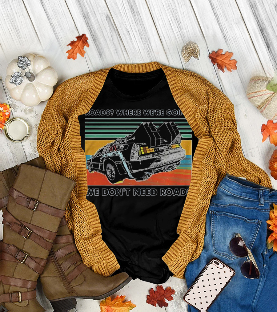 Roads Where We're Going We Don't Need Roads Retro Car T-Shirt
