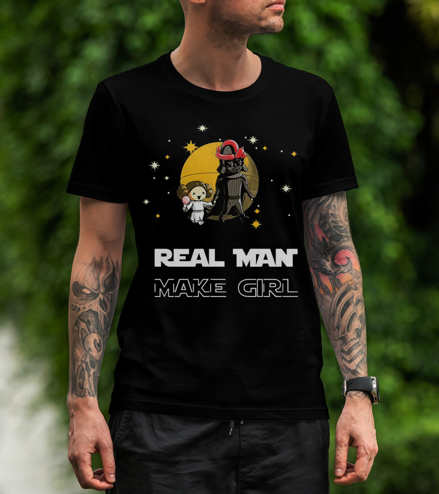 Star Wars Darth Vader And Leia Organa Real Man Make Girl T-Shirt