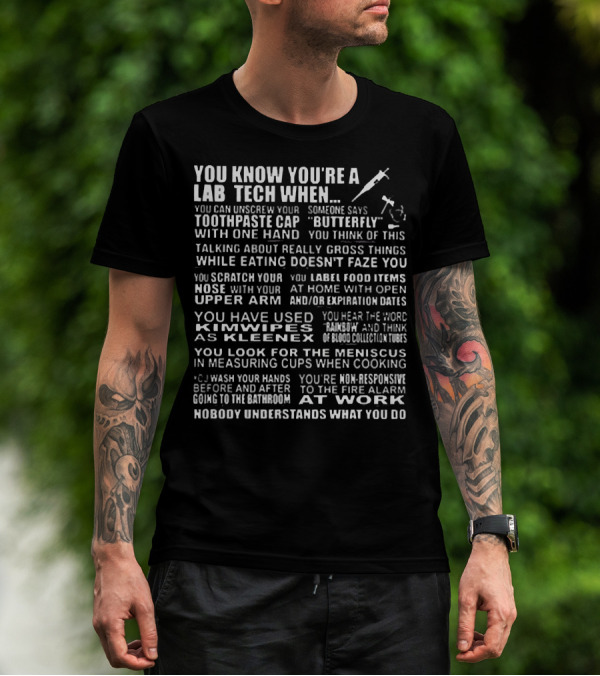 You Know You're A Lab Tech When Toothpaste Cap Butterfly Kimwipes Meniscus Fire Alarm T-Shirt