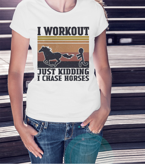 I Workout Just Kidding I Chase Horses Retro Style Horse And Runner T-Shirt