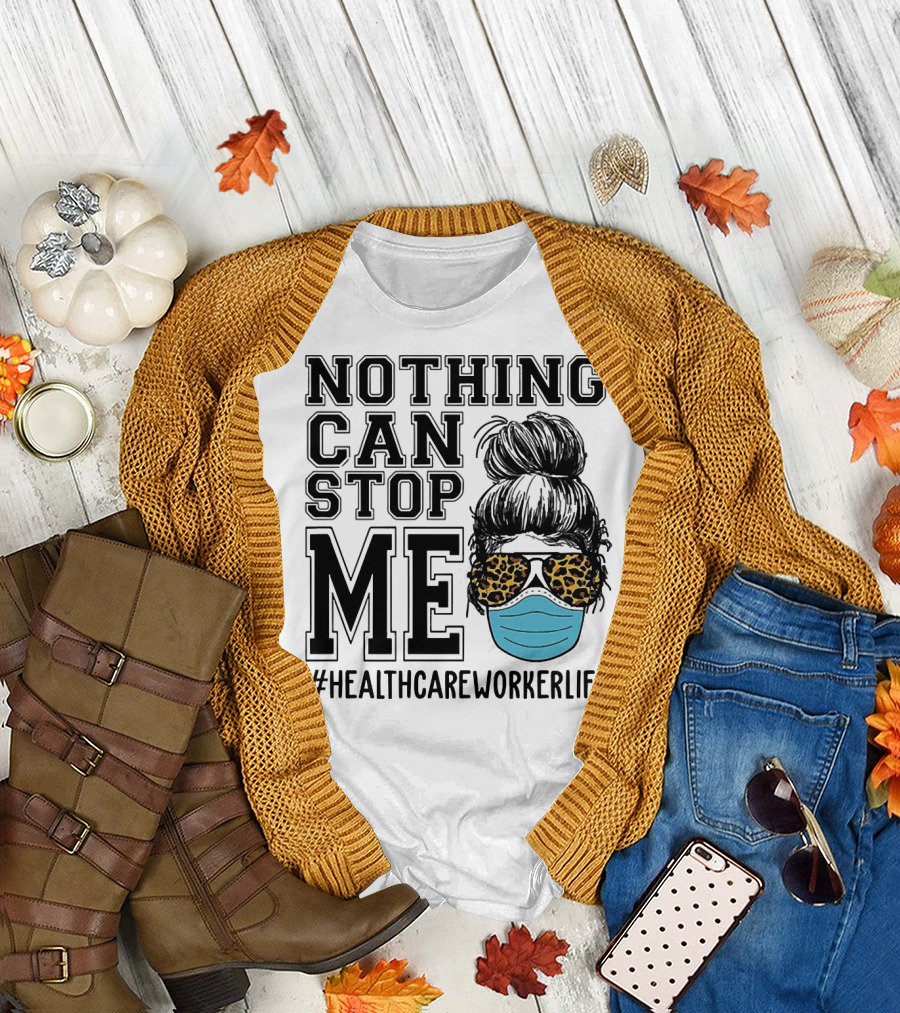 Nothing Can Stop Me #HealthcareWorkerLife Leopard Masked Bun Hero T-Shirt