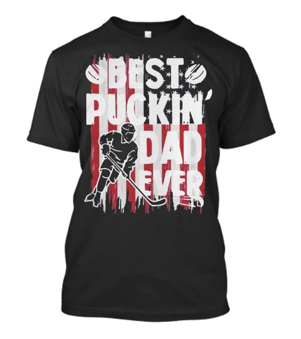 Best Puckin Dad Ever Hockey American Flag Player T-Shirt