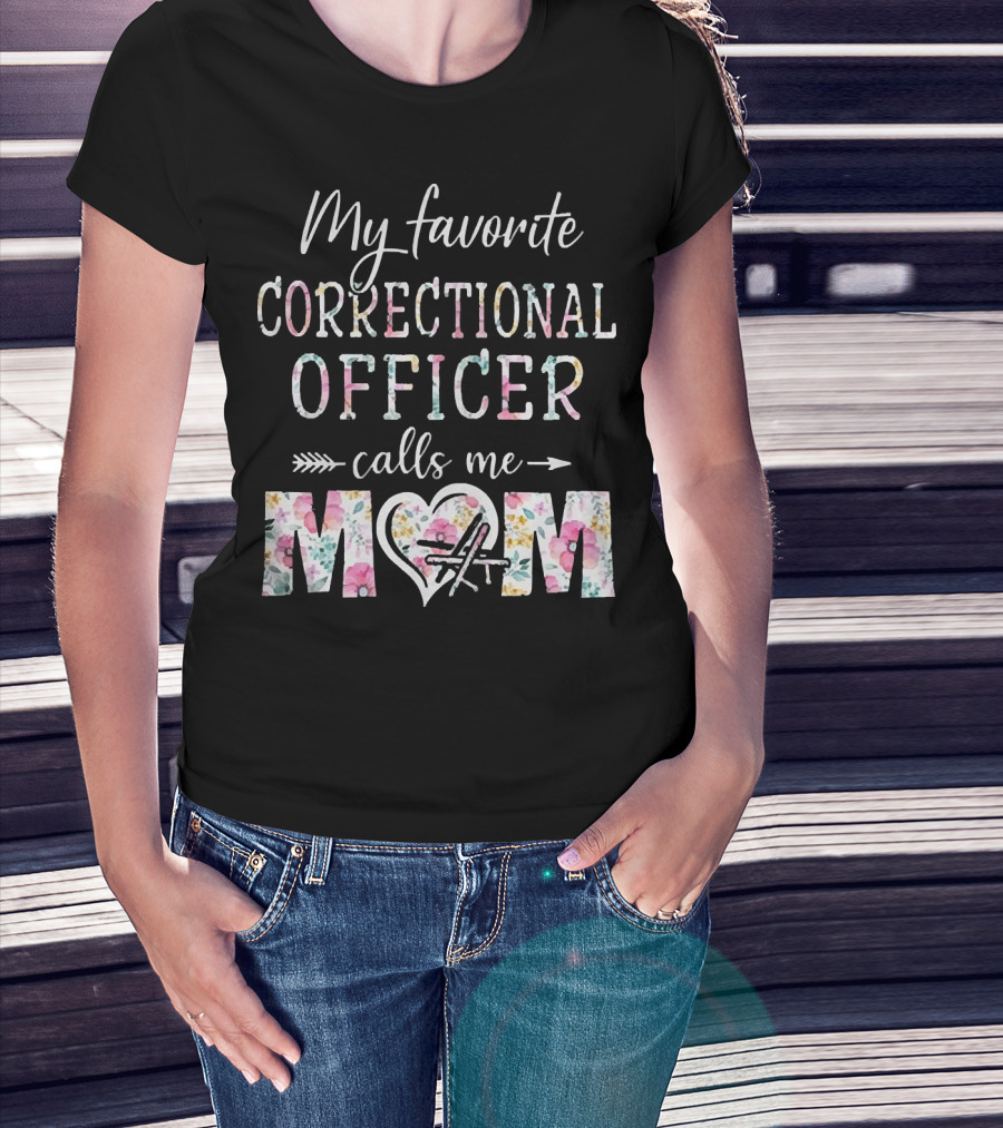 My Favorite Correctional Officer Calls Me Mom Floral Heart Arrow T-Shirt