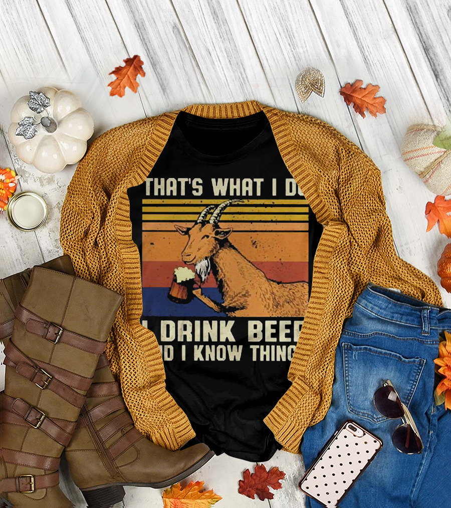 THAT'S WHAT I DO I DRINK BEER AND I KNOW THINGS GOAT VINTAGE STRIPES T-Shirt