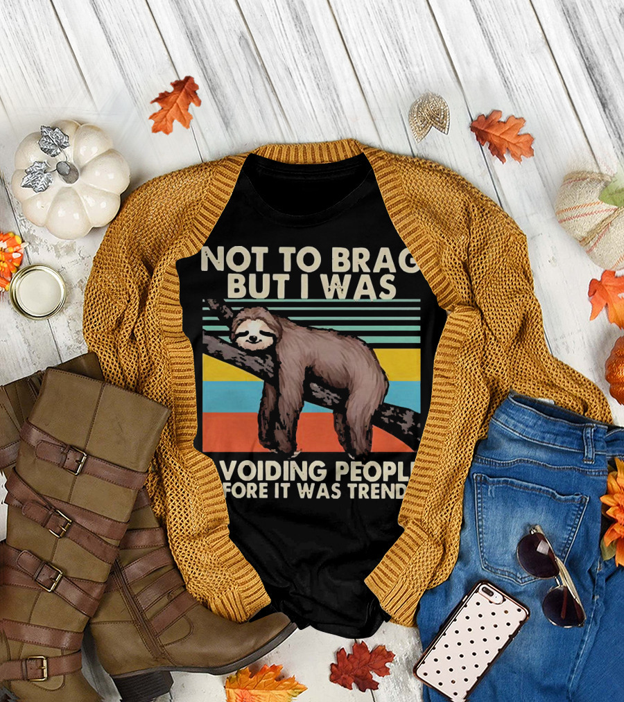 Not To Brag But I Was Avoiding People Before It Was Trendy Sloth On Branch Retro Colors T-Shirt