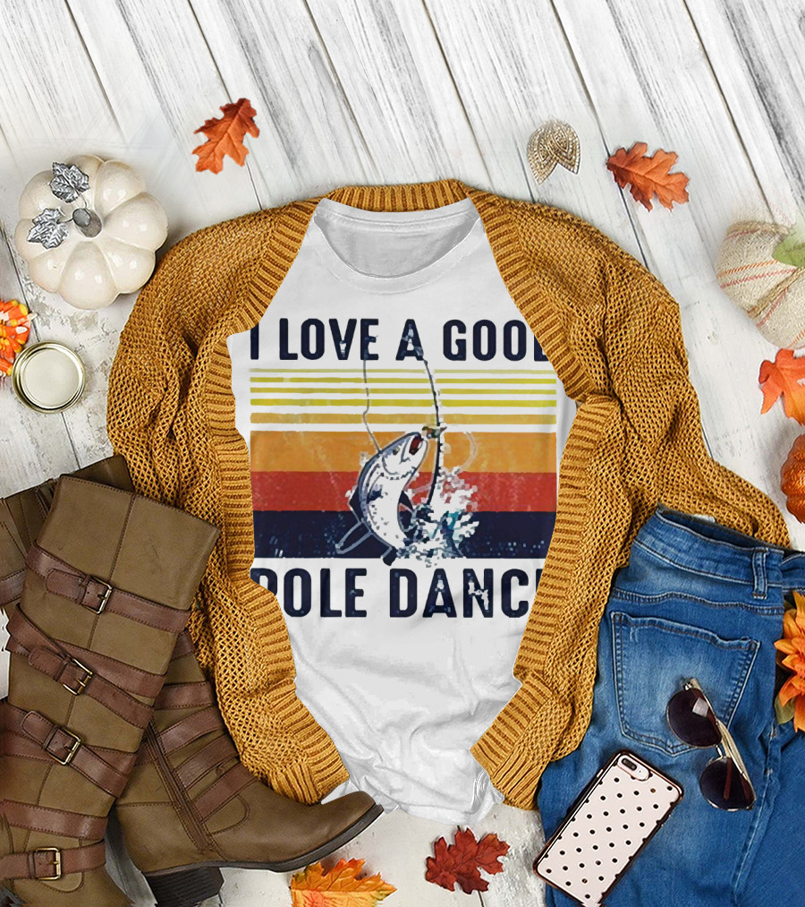 I Love a Good Pole Dance Fishing Retro Stripes T-Shirt