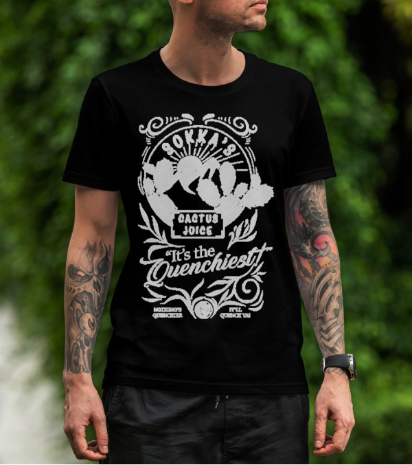 Sokka’s Cactus Juice It’s The Quenchiest Montong's Quencher Style Quenchin' T-Shirt